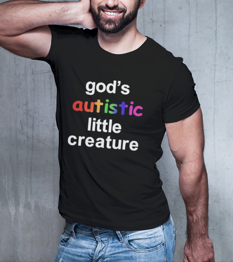 God's Autistic Little Creature T-Shirt