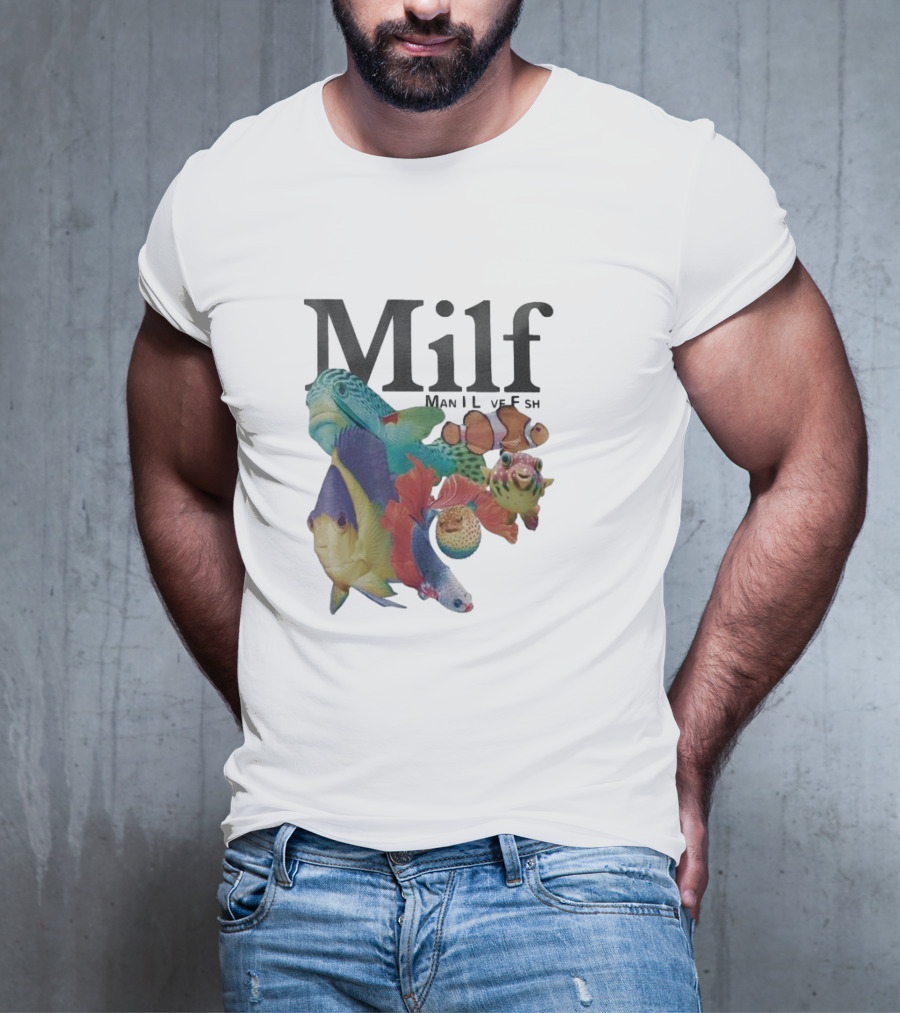 Milf Man I Love Fish Colorful Fish Collage T-Shirt