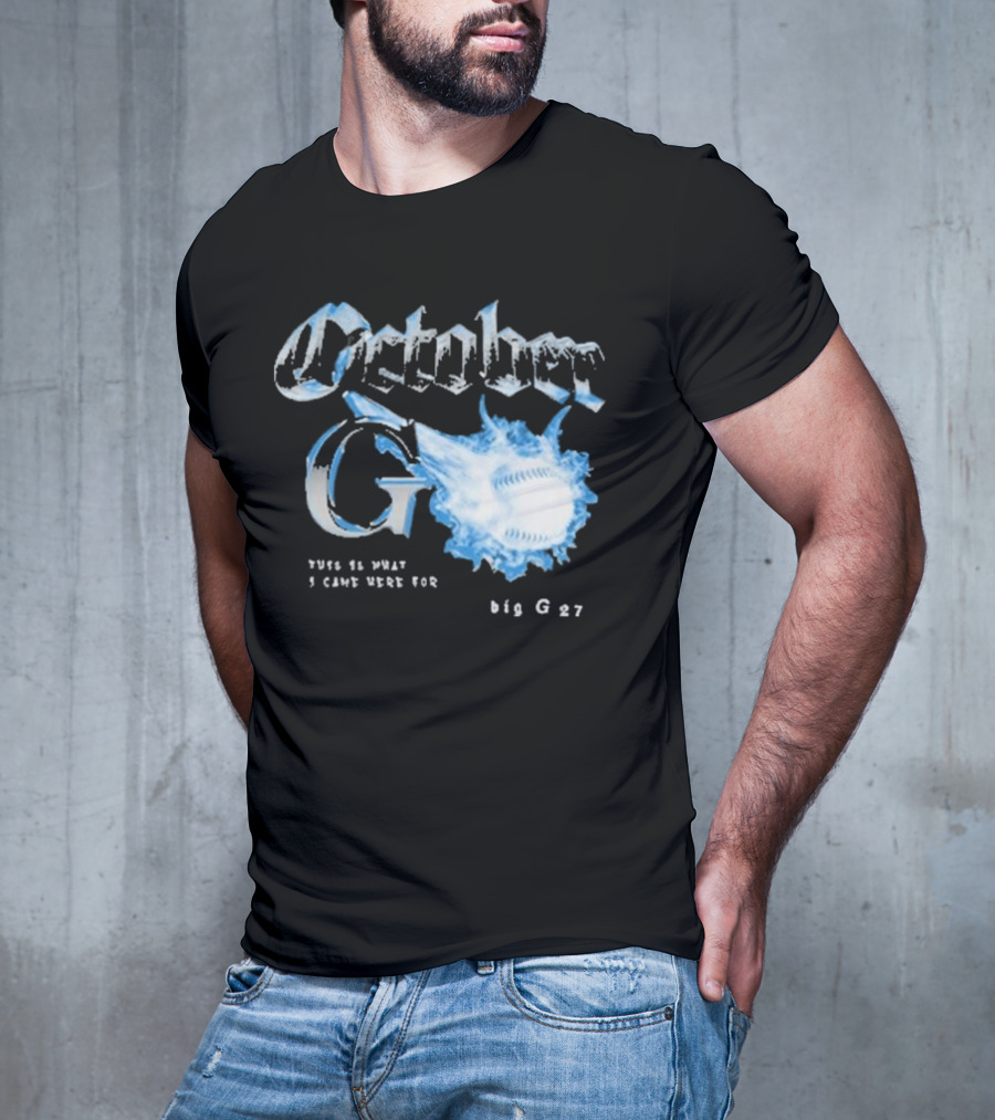 Cleveland Guardians October G This Is What I Came Here For Big G 27 Baseball T-Shirt