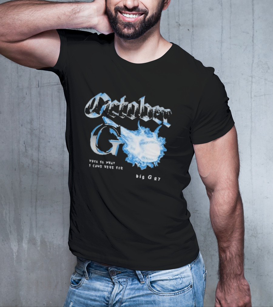 Cleveland Guardians October G This Is What I Came Here For Big G 27 Baseball T-Shirt