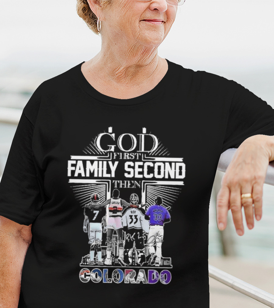 God First Family Second Then Colorado Sports Icons T-Shirt
