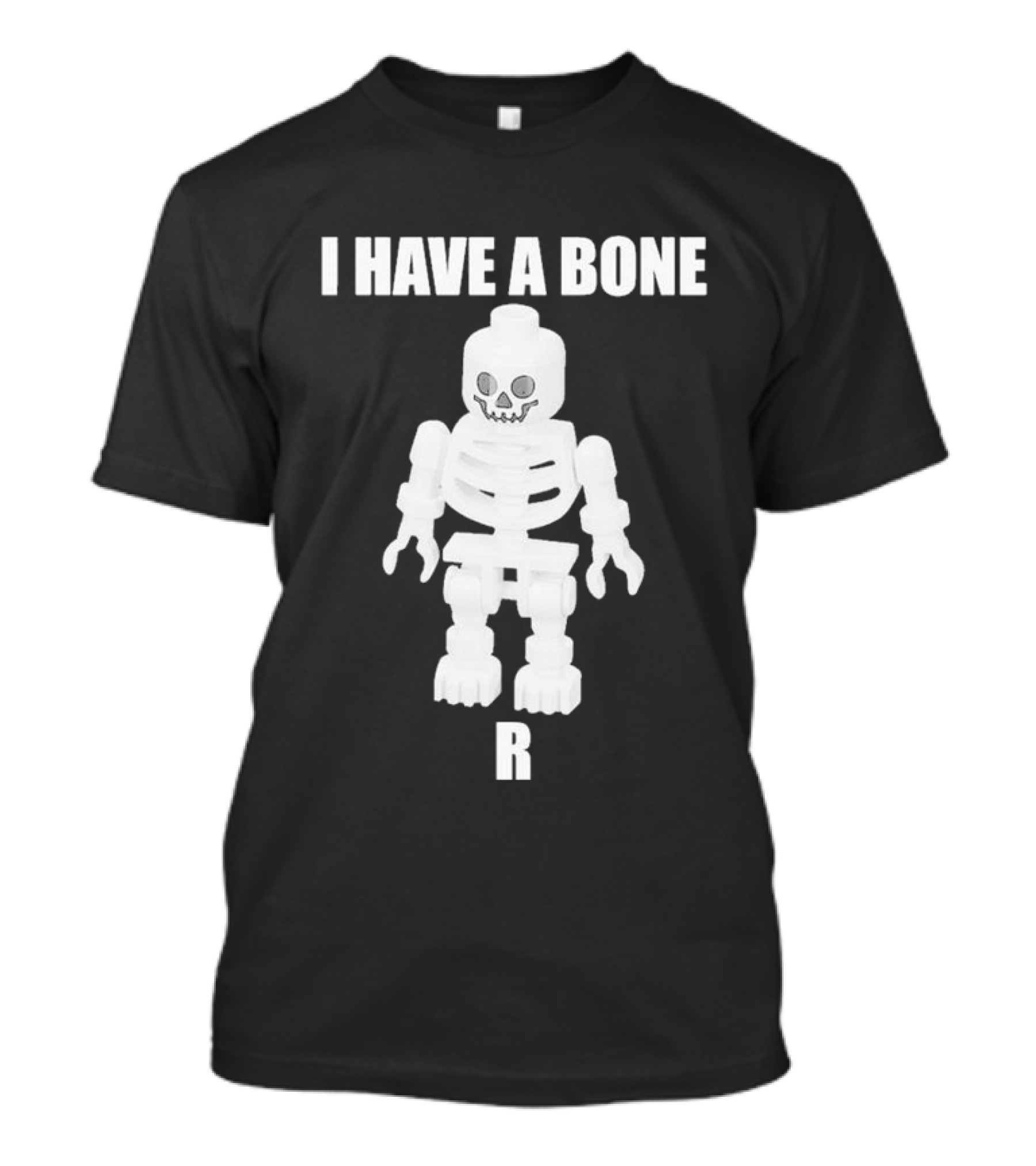 I Have A Bone LEGO Skeleton Figure R T-Shirt