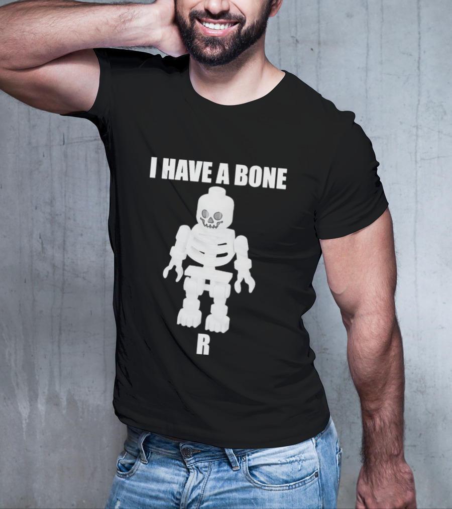 I Have A Bone LEGO Skeleton Figure R T-Shirt