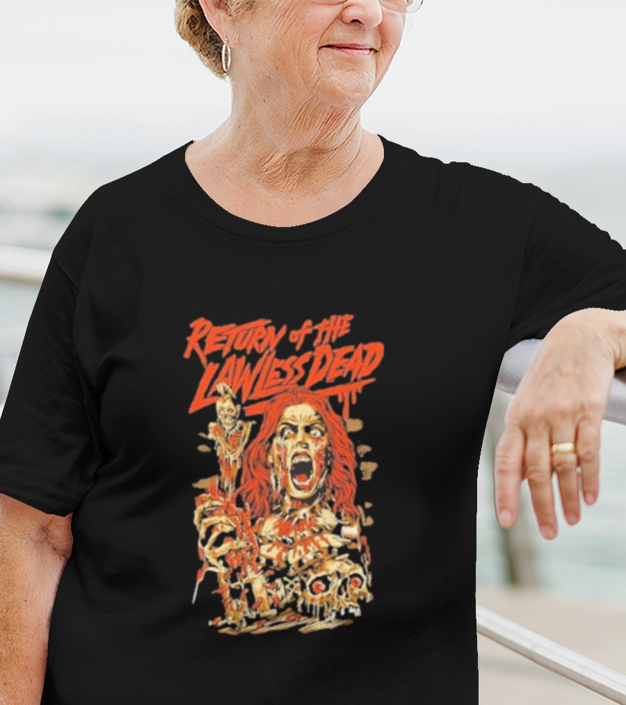 Return Of The Lawless Dead Horror Zombie T-Shirt