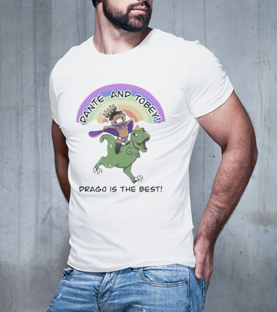 Dante And Tobey Drago Is The Best Riding Dinosaur Under Rainbow T-Shirt