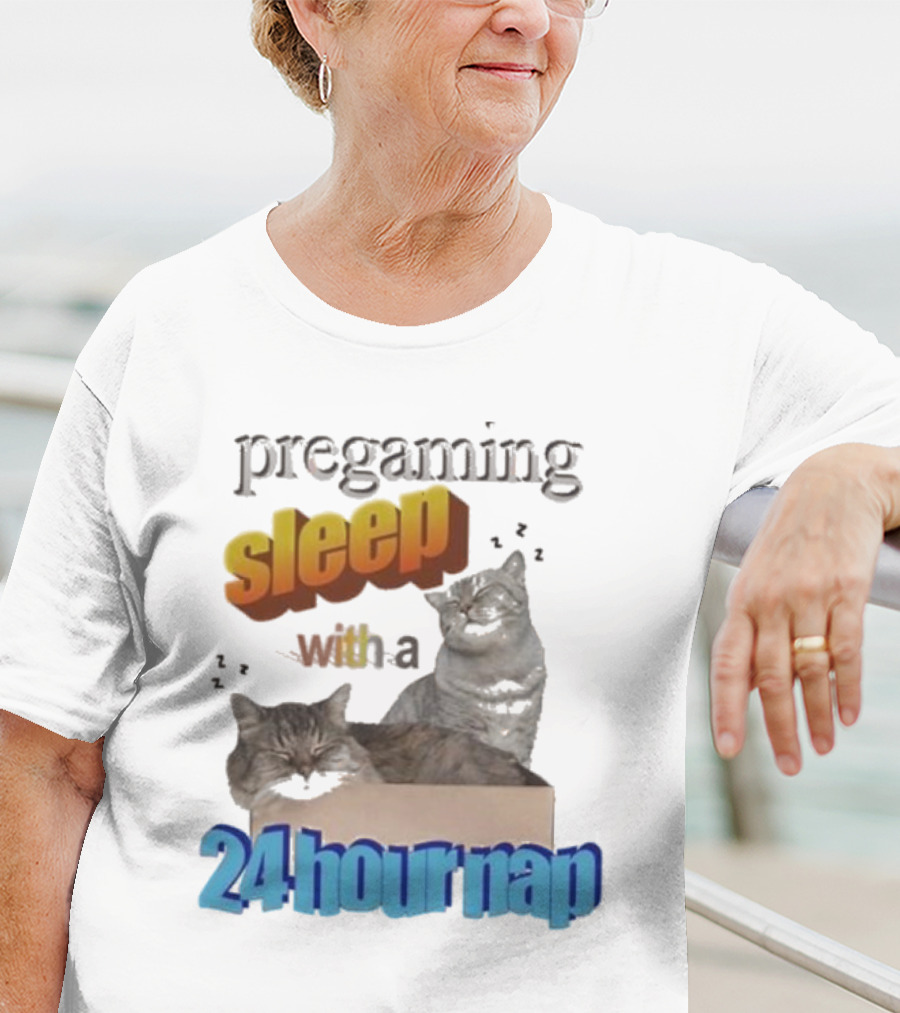 Pregaming Sleep With A 24 Hour Nap Cats In Box T-Shirt