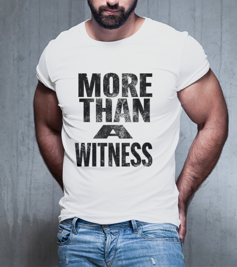 Stick To Your Guns More Than A Witness Text T-Shirt