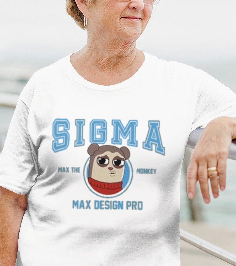 Sigma Max The Monkey Max Design Pro Sigma Max The Monkey T-Shirt
