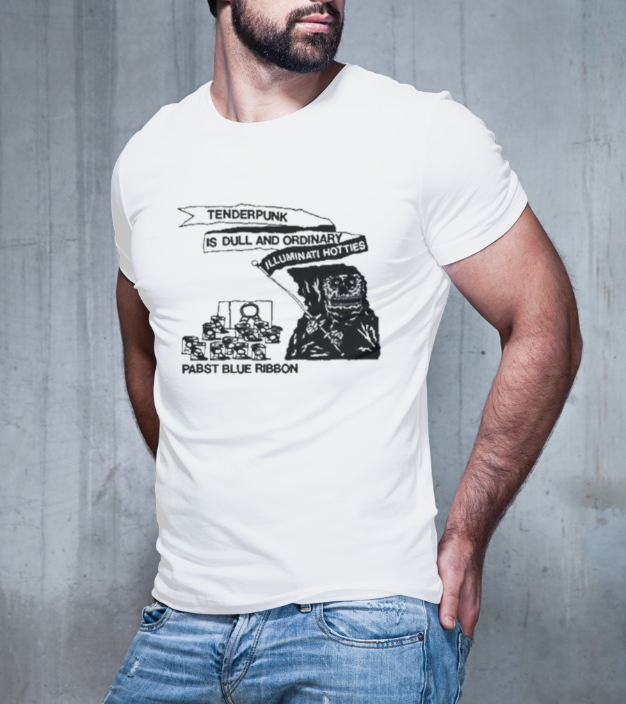 Tenderpunk Is Dull And Ordinary Illuminati Hotties Pabst Blue T-Shirt