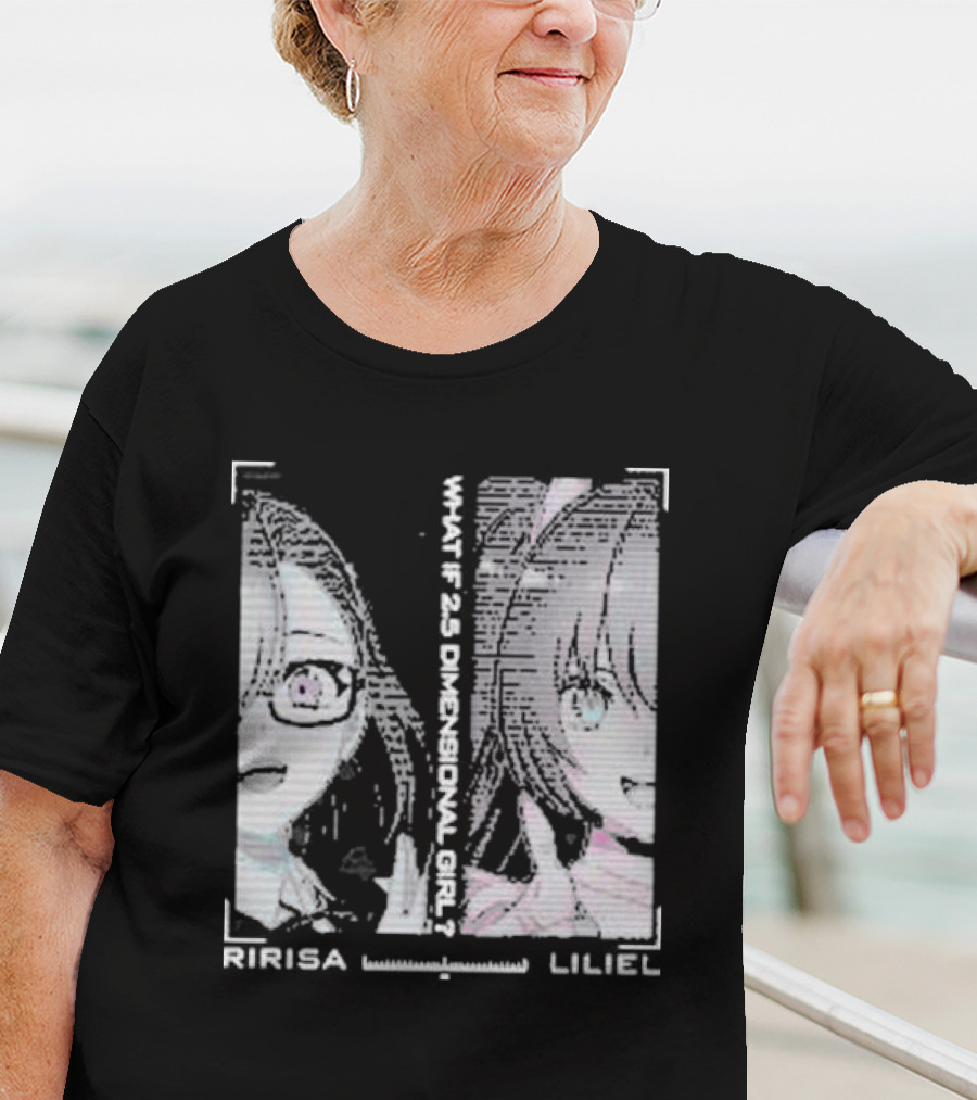 Ririsa And Liliel What If 2.5 Dimensional Girl T-Shirt