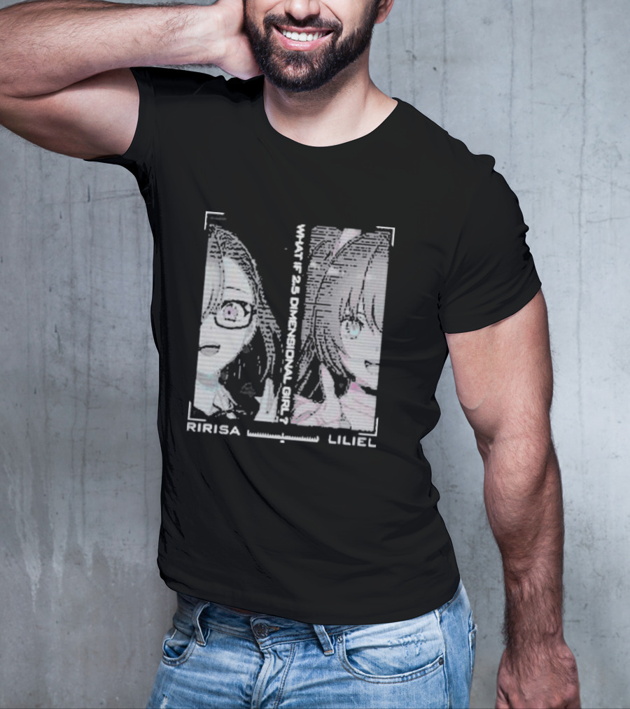 Ririsa And Liliel What If 2.5 Dimensional Girl T-Shirt