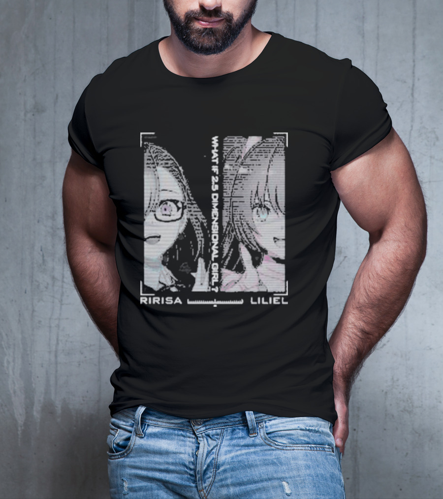 Ririsa And Liliel What If 2.5 Dimensional Girl T-Shirt