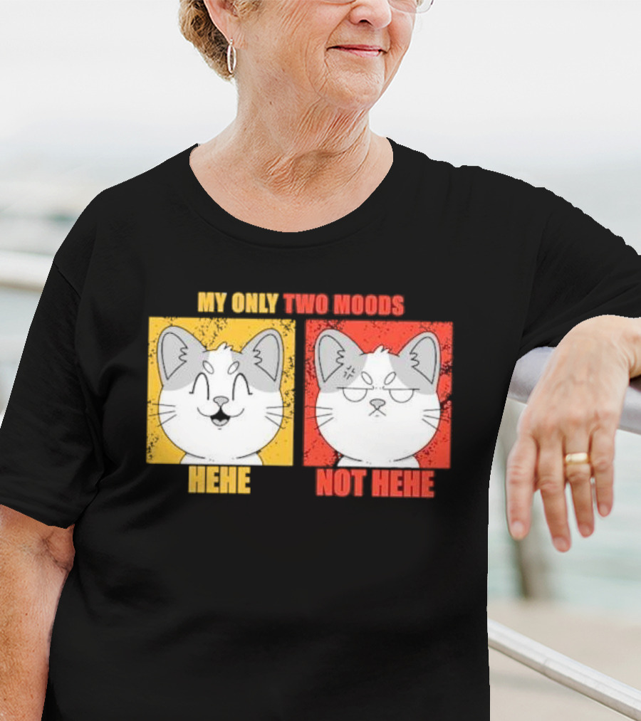 MY ONLY TWO MOODS HEHE NOT HEHE Cat Emojis T-Shirt