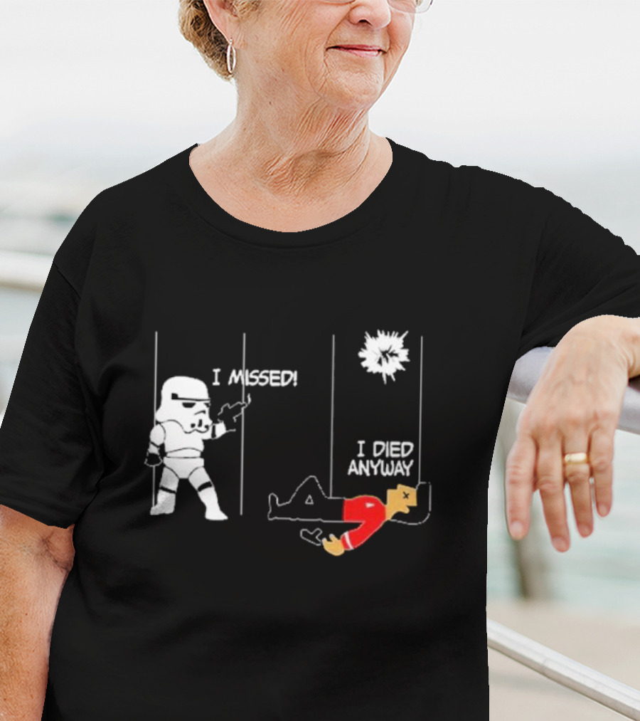 Stormtrooper I Missed I Died Anyway Red Shirt Fight T-Shirt
