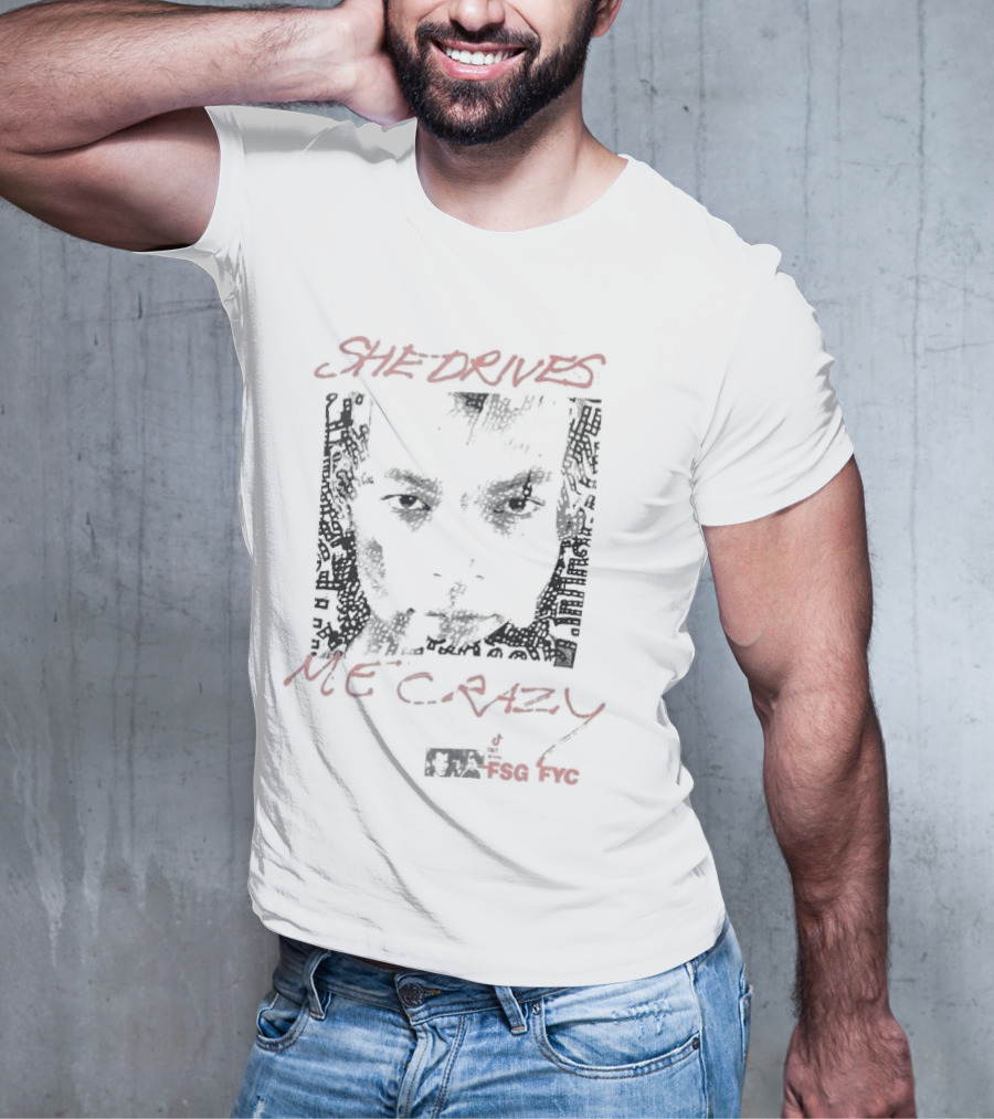 She Drives Me Crazy FSG FYC Face T-Shirt