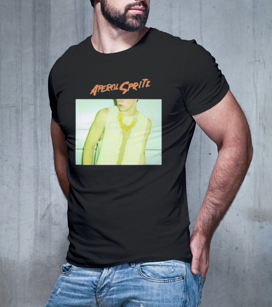 Aperol Spritz Photo Lately Baby I’ve Been Thinking About You And I T-Shirt