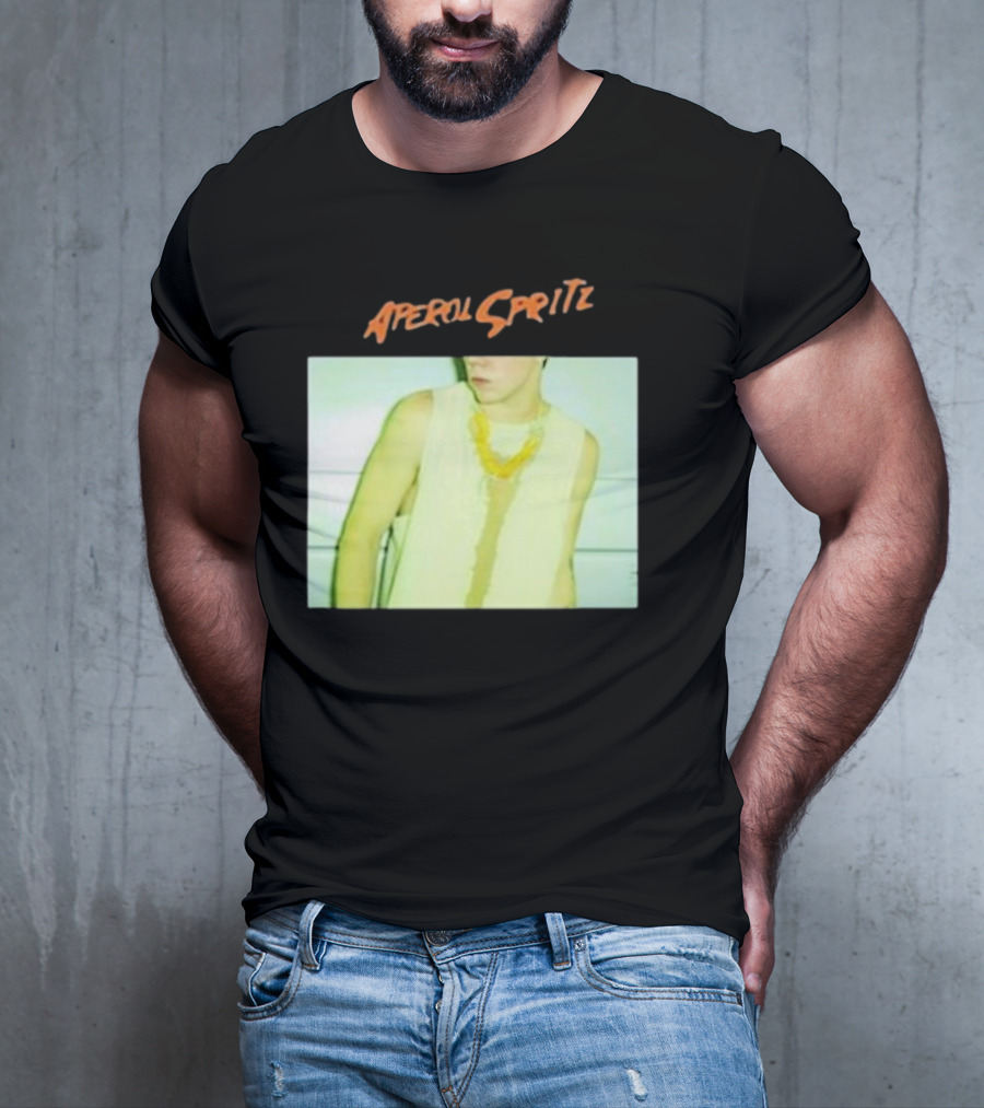 Aperol Spritz Photo Lately Baby I’ve Been Thinking About You And I T-Shirt