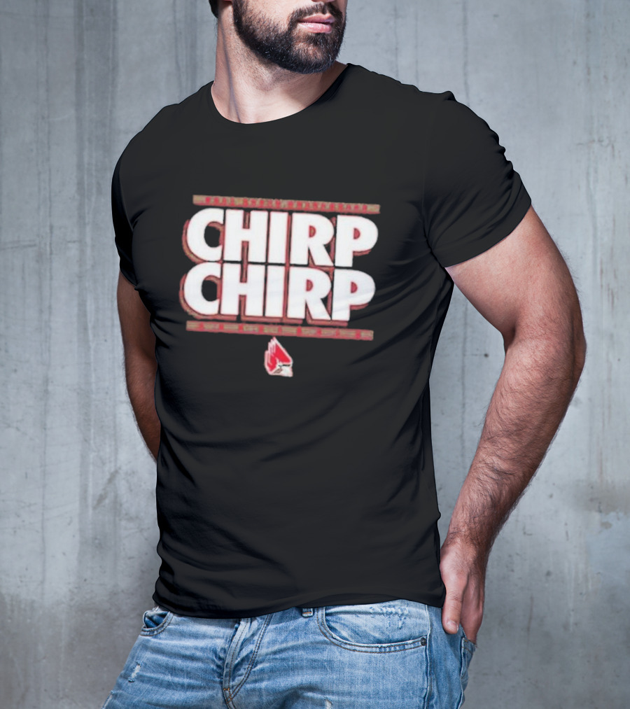 Bsu Cardinals Chirp Chirp Red Cardinal T-Shirt