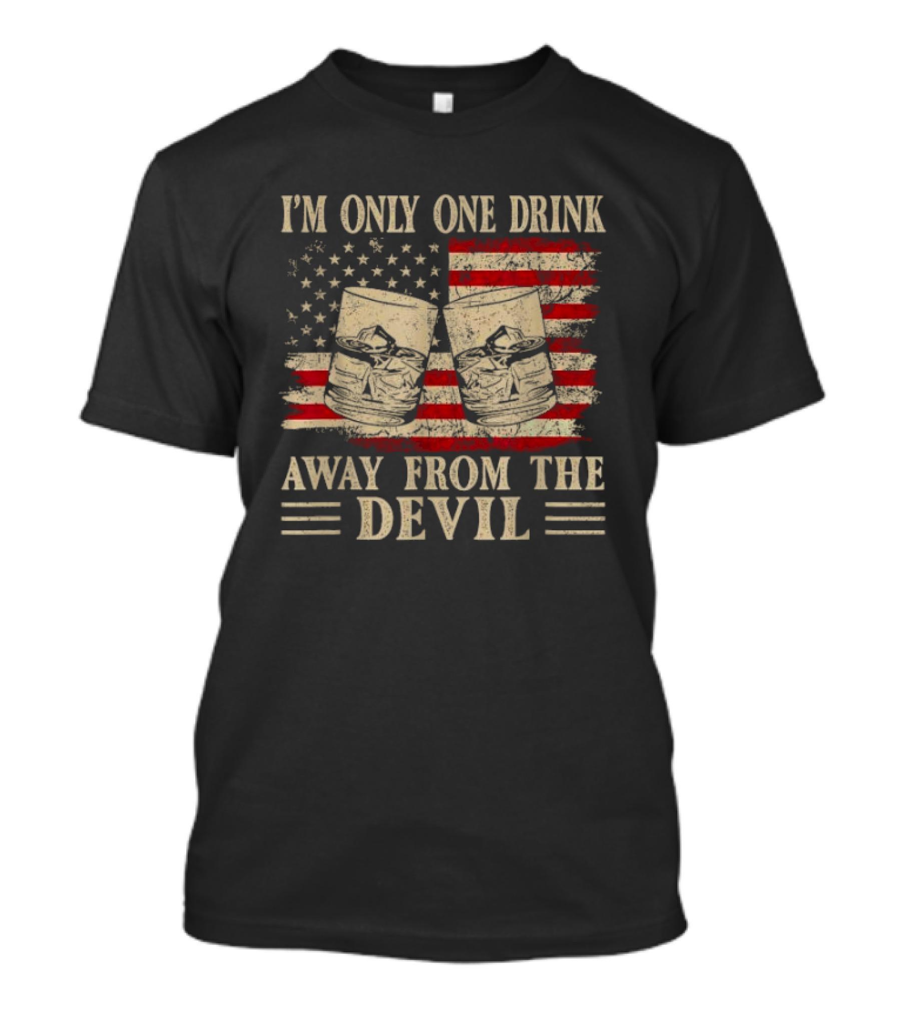 I'm Only One Drink Away From The Devil Whiskey American Flag Glasses T-Shirt