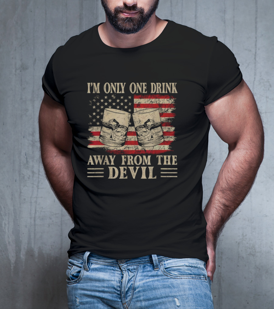 I'm Only One Drink Away From The Devil Whiskey American Flag Glasses T-Shirt