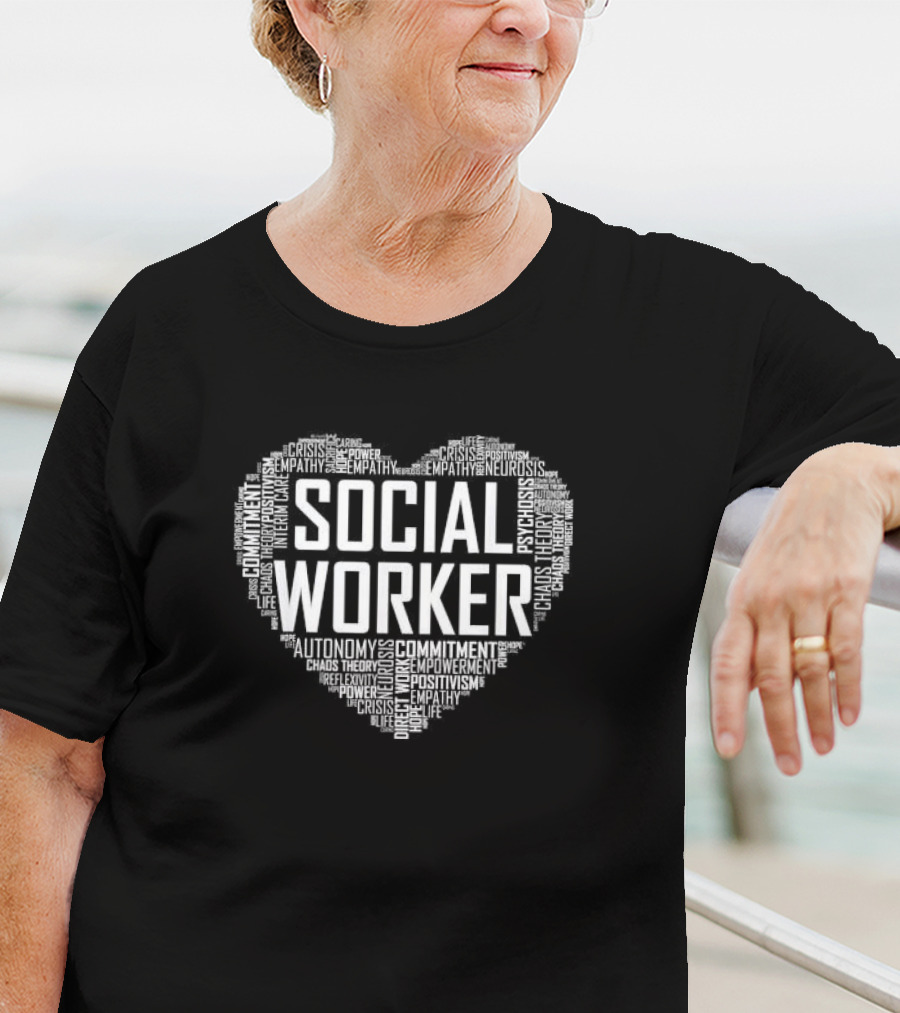 Social Worker Heart Empowerment Commitment Empathy Positivism T-Shirt