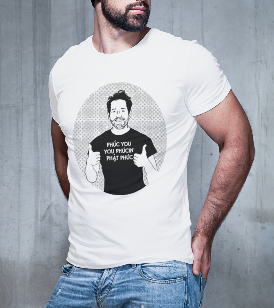 Phúc You You Phúcín Phật Phúc T-Shirt