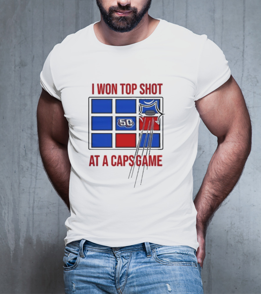 Washington Capitals I Won Top Shot 50 At A Caps Game T-Shirt