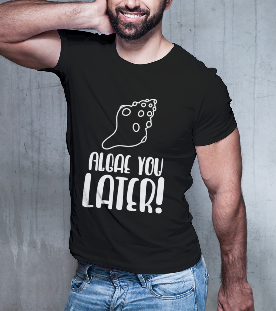 Algae You Later Scientific Natural Biologist Children's Biology T-Shirt