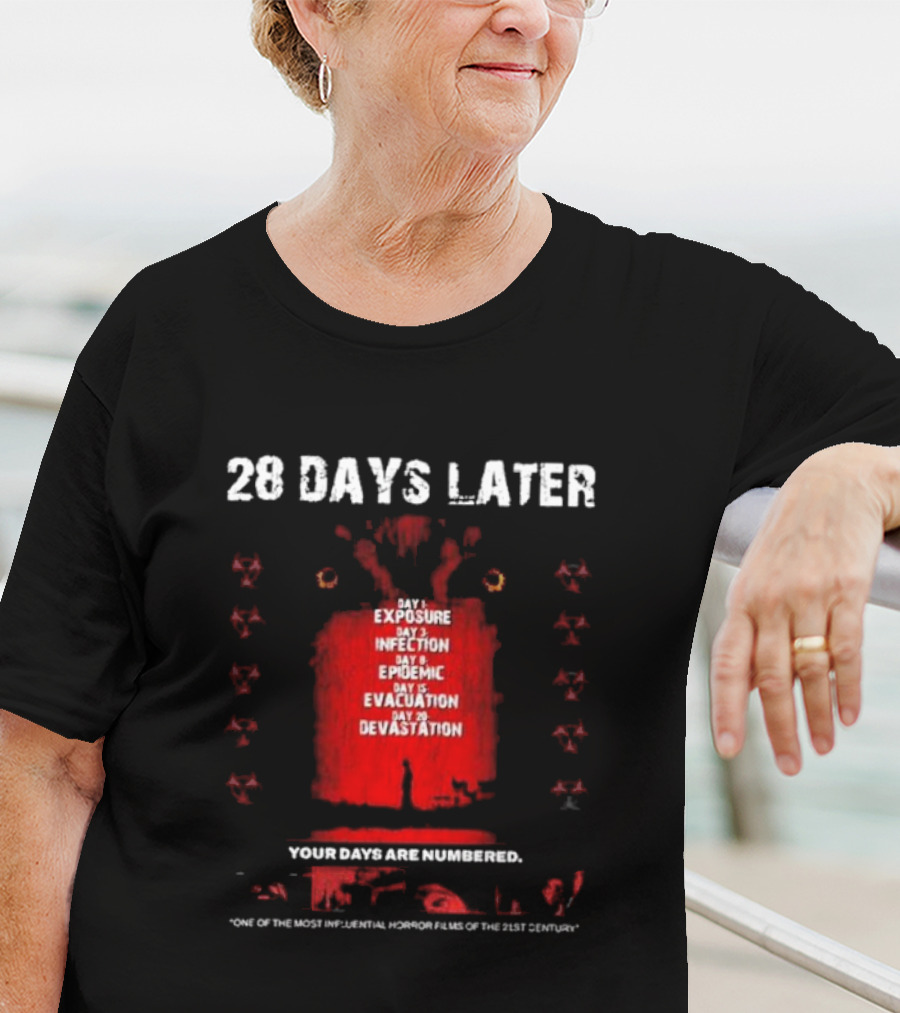 28 Days Later Day 1 Exposure Infection Epidemic Evacuation Devastation Your Days Are Numbered T-Shirt