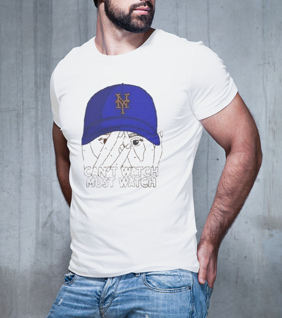 Can't Watch Must Watch New York Mets Baseball Cap Fan T-Shirt