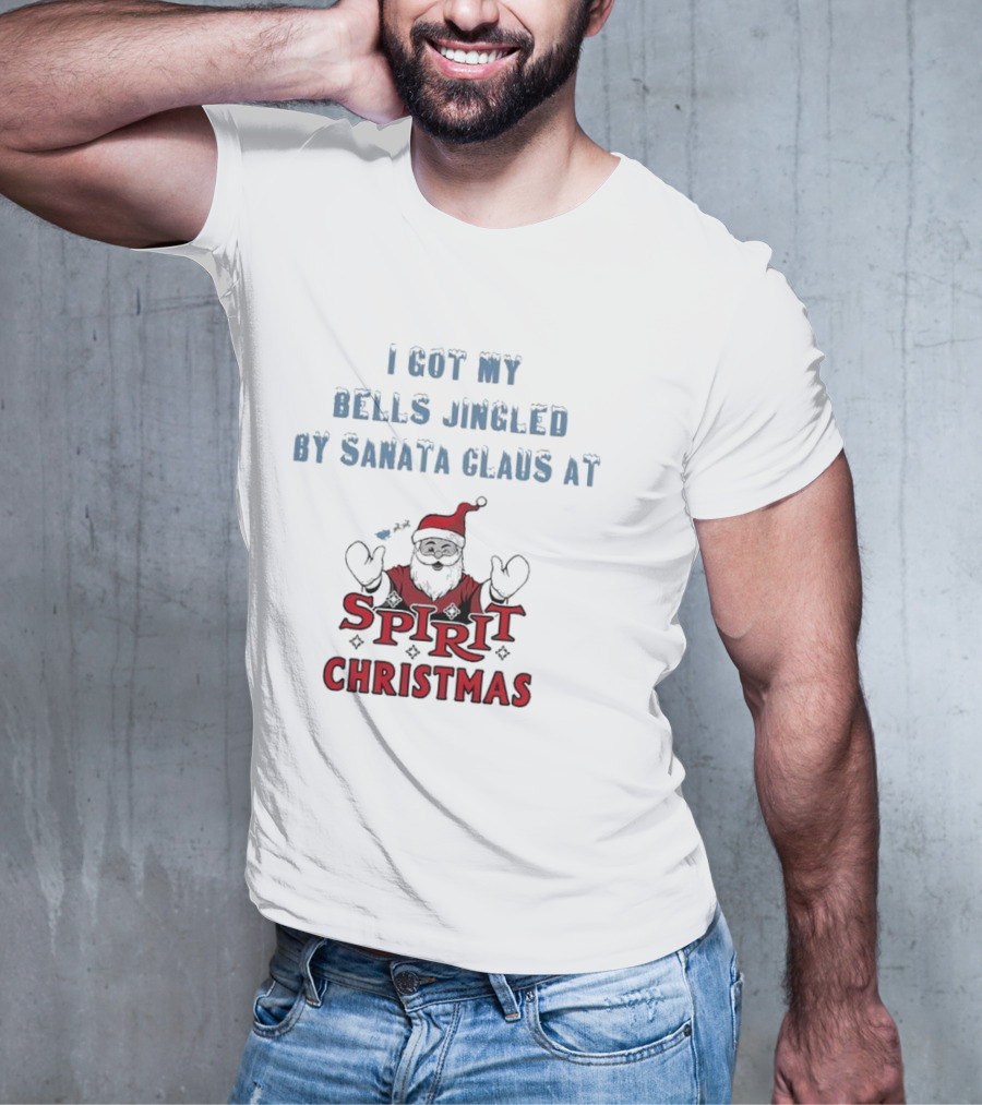 I Got My Bells Jingled By Santa Claus At Spirit Christmas T-Shirt