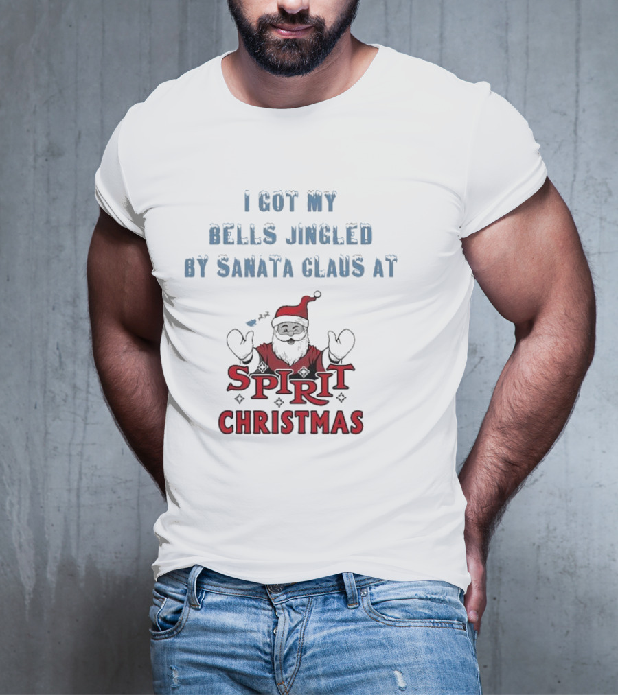 I Got My Bells Jingled By Santa Claus At Spirit Christmas T-Shirt