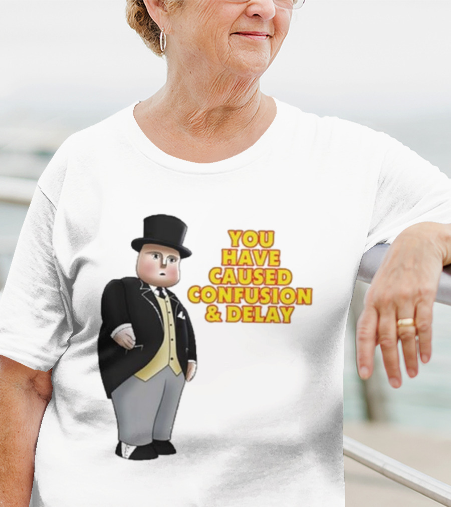 Thomas You Have Caused Confusion And Delay Fat Controller T-Shirt