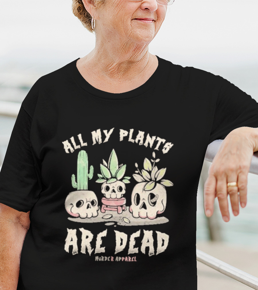All My Plants Are Dead Murder Apparel Demon Skull Cactus T-Shirt