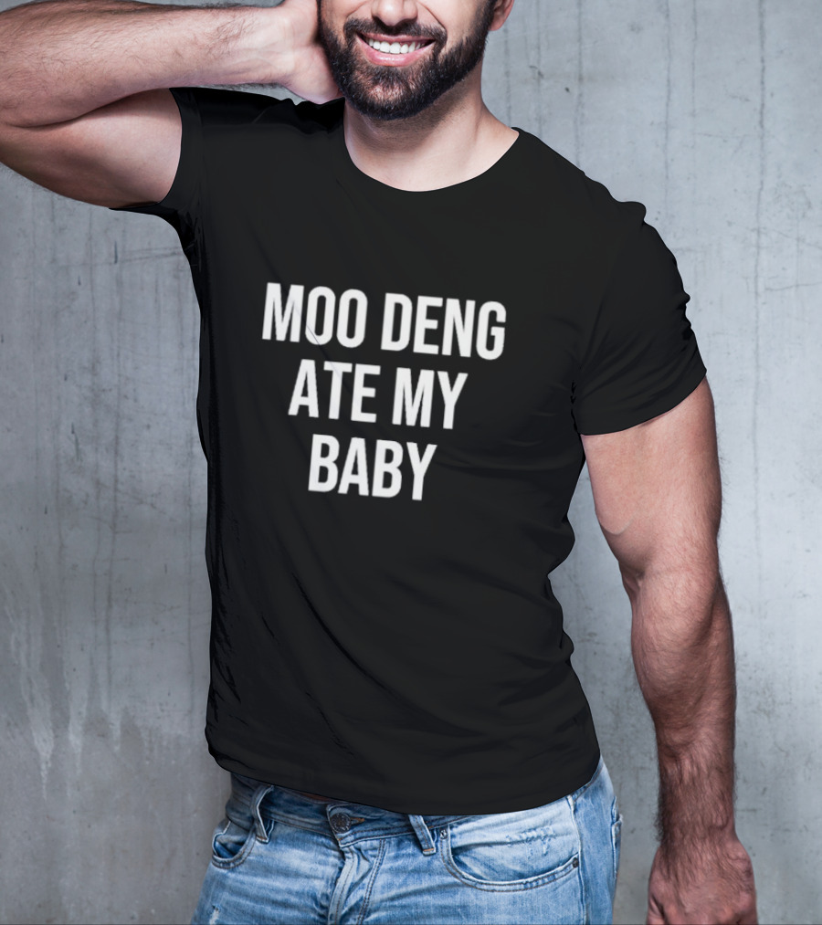 Moo Deng Ate My Baby T-Shirt