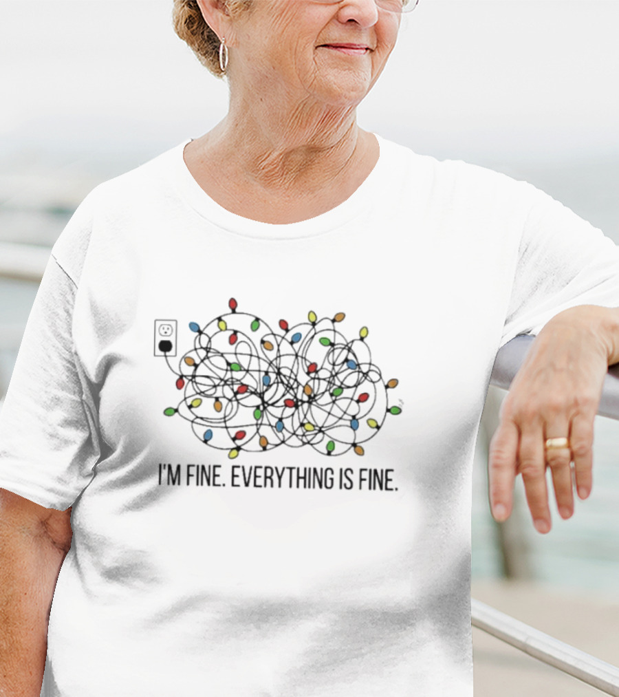 Christmas Lights I'm Fine Everything Is Fine Tangled String Humor T-Shirt
