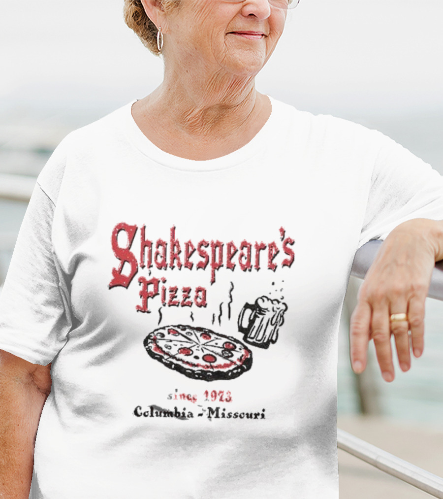 Shakespeare's Pizza Since 1973 Columbia Missouri Pizza Beer T-Shirt