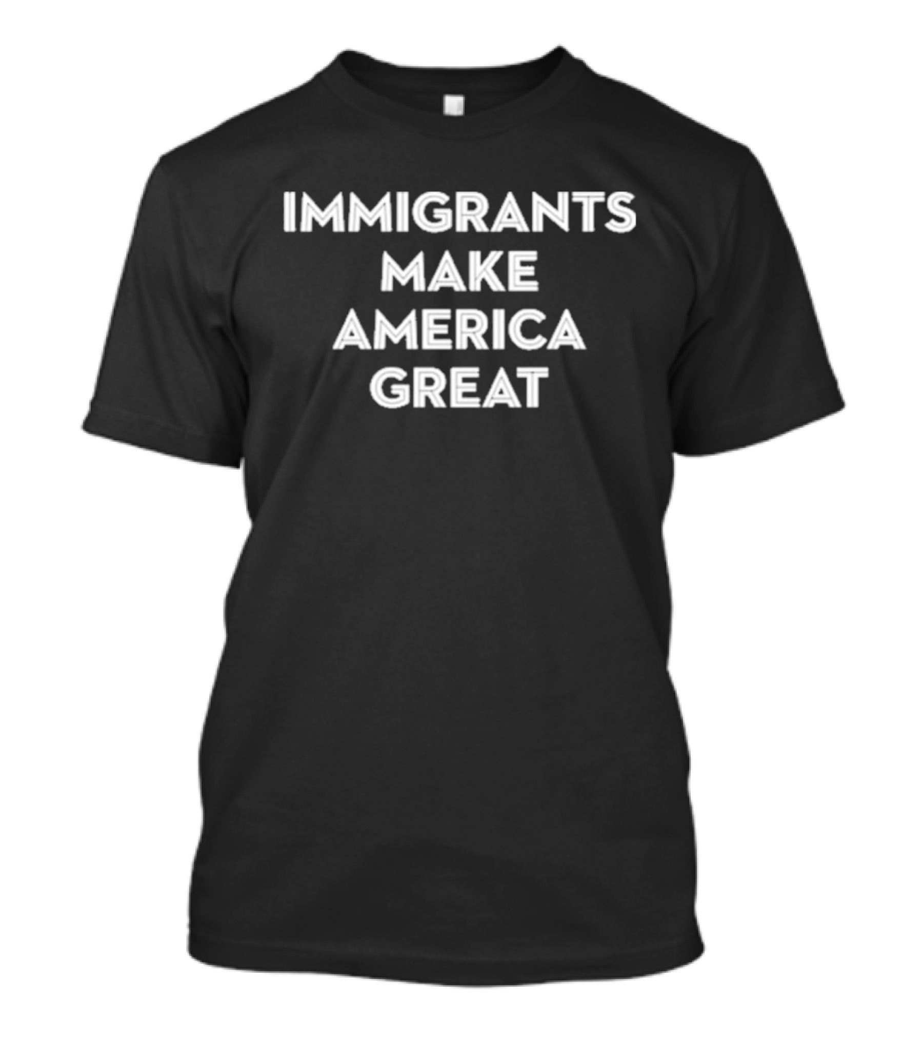Immigrants Make America Great T-Shirt