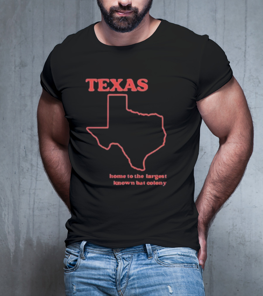 Texas Home To The Largest Known Bat Colony Retro Humorous State T-Shirt