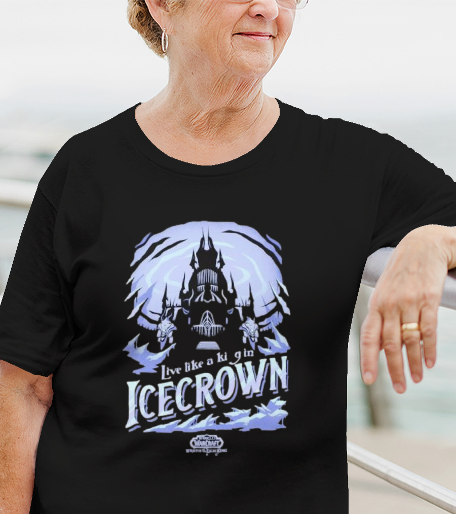 World Of Warcraft Live Like A King In Icecrown Lich King Icecrown Blue T-Shirt