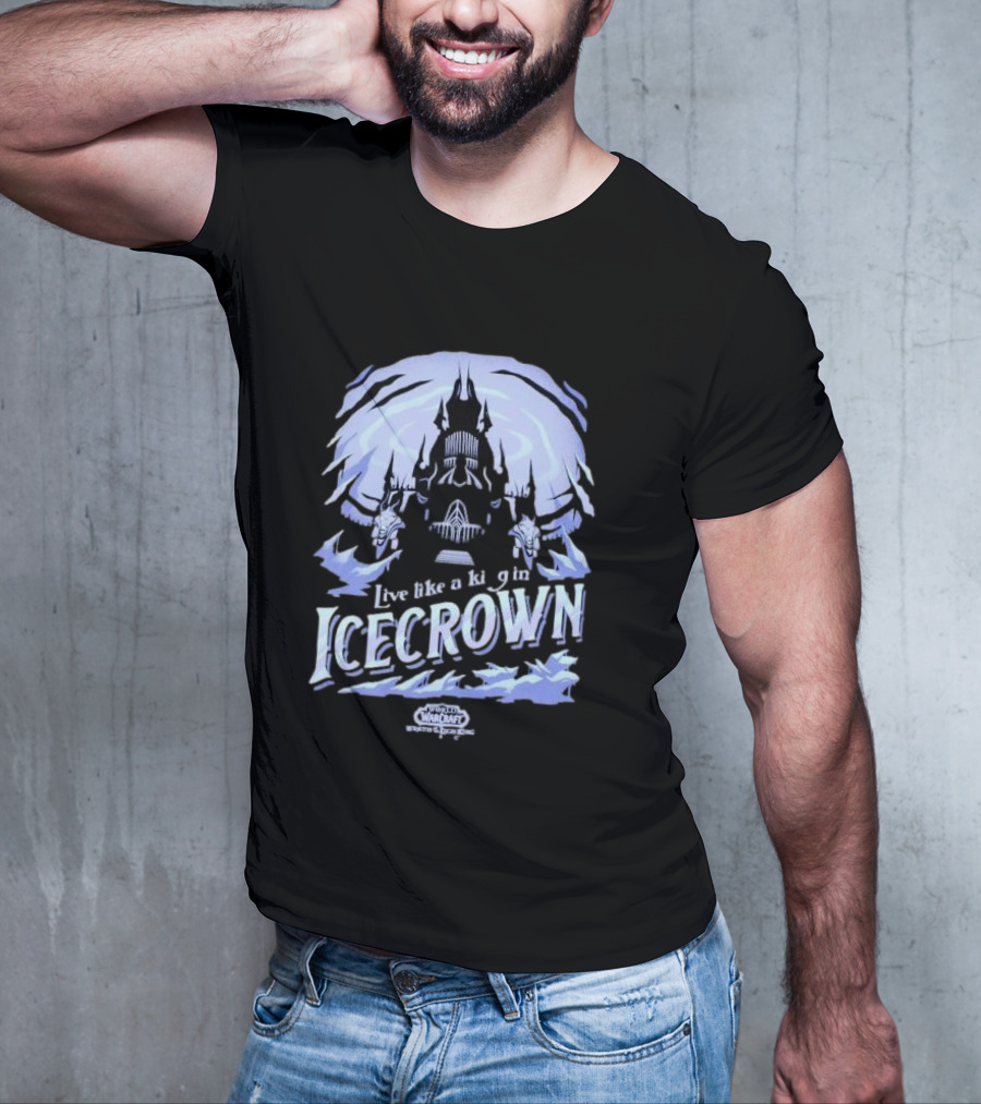 World Of Warcraft Live Like A King In Icecrown Lich King Icecrown Blue T-Shirt