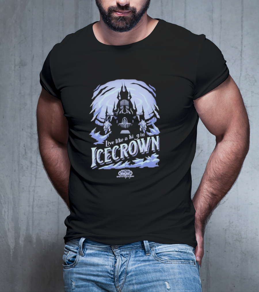 World Of Warcraft Live Like A King In Icecrown Lich King Icecrown Blue T-Shirt