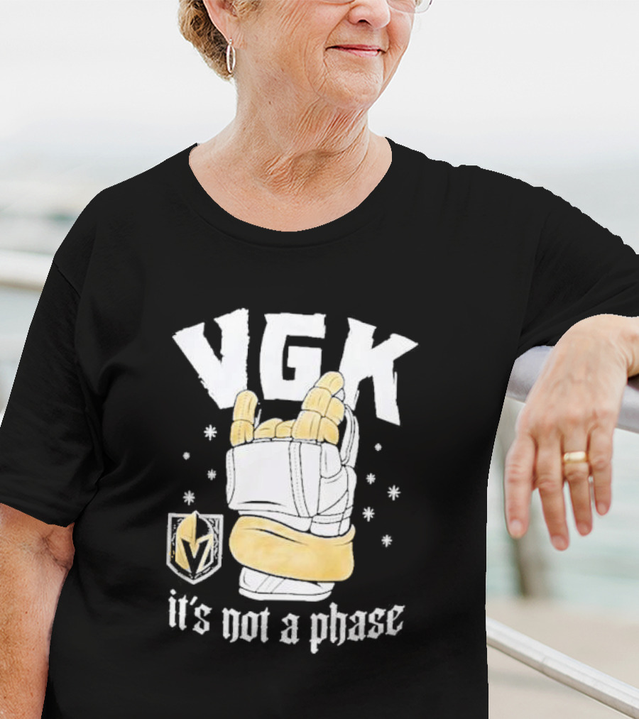 VGK It's Not A Phase With Vegas Golden Knights Logo And Hockey Glove T-Shirt