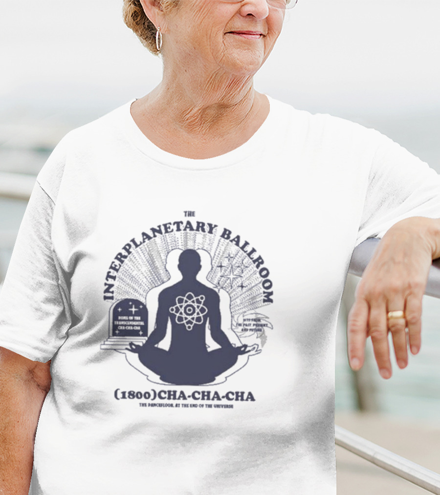 The Interplanetary Ballroom (1800) Cha-Cha-Cha: The Pan-Galool At The End Of The Universe T-Shirt