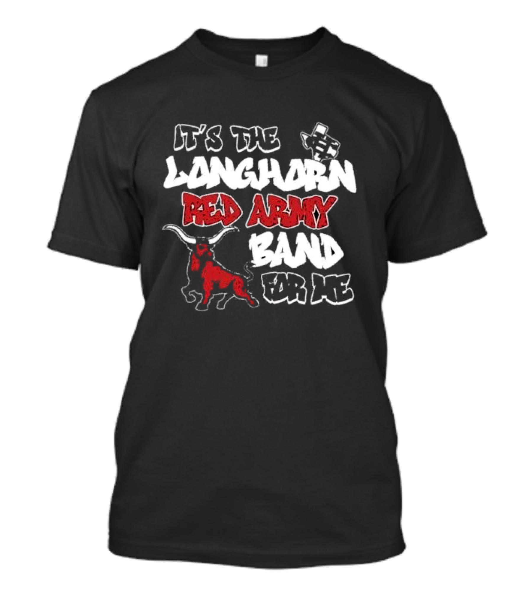 It’s The CH Longhorn Red Army Band For Me T-Shirt