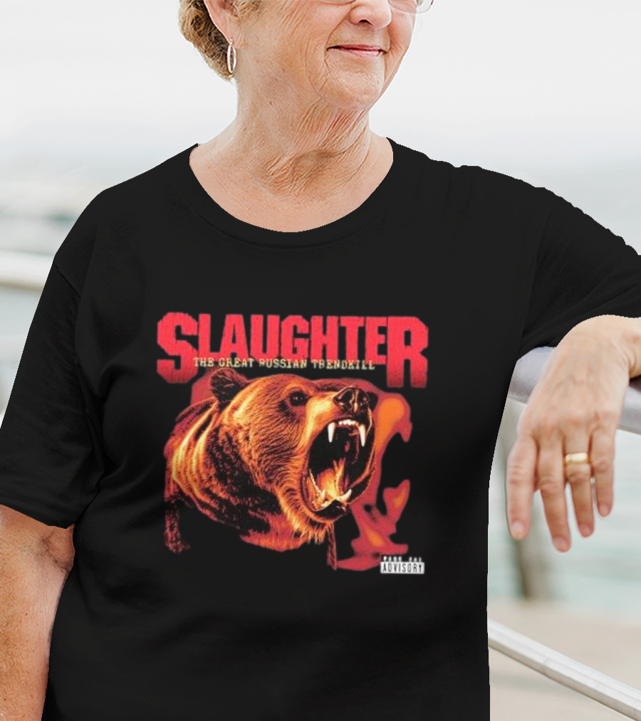 Slaughter The Great Russian Trendkill Bear Roaring T-Shirt