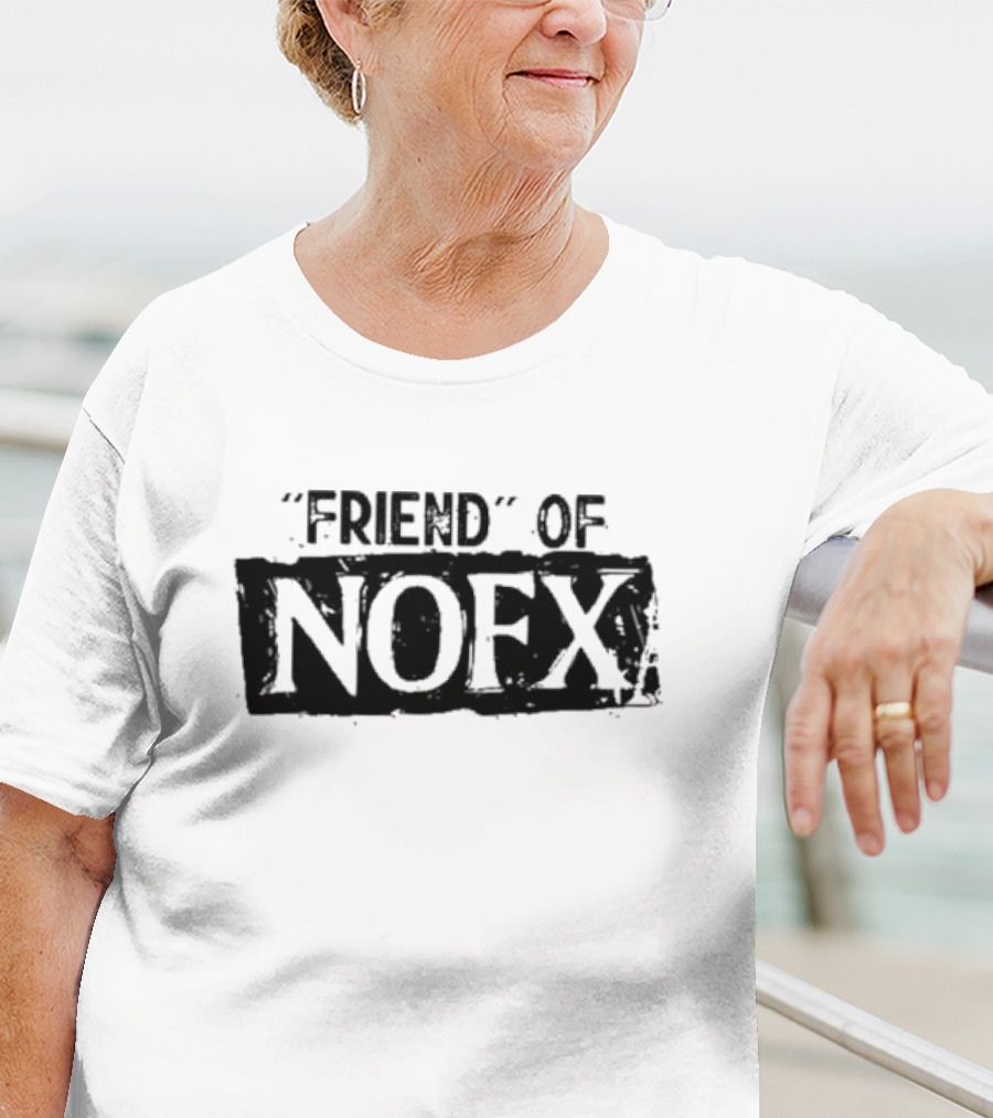 Friend Of NOFX Punk Rock Band Reference T-Shirt