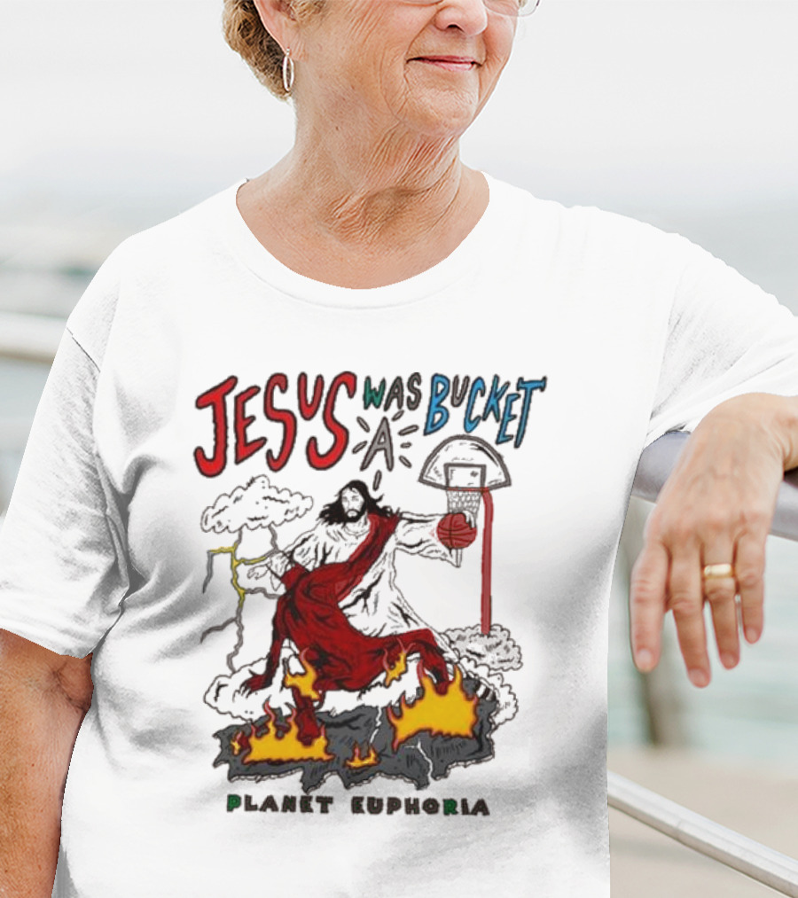 Jesus Was Bucket A Basketball Planet Euphoria Clouds Flames Thunderstorm T-Shirt