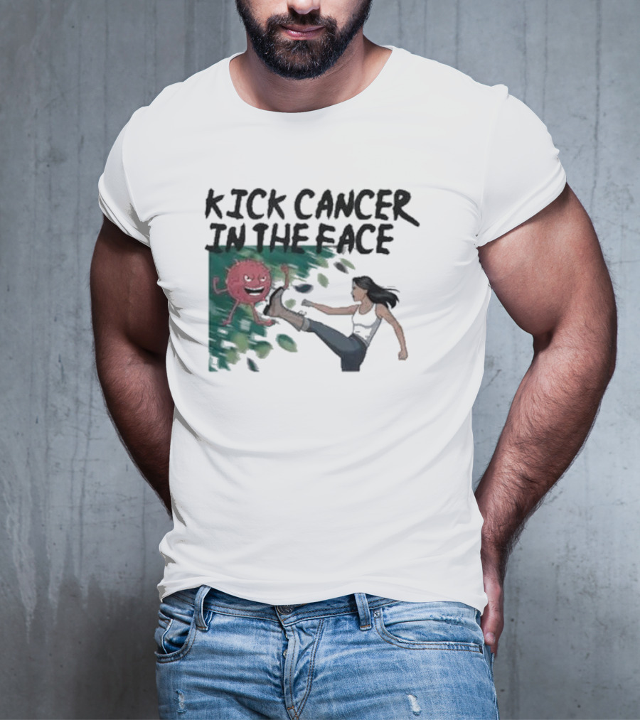 Kick Cancer In The Face Let's Fight Back Battle Kicking Action T-Shirt