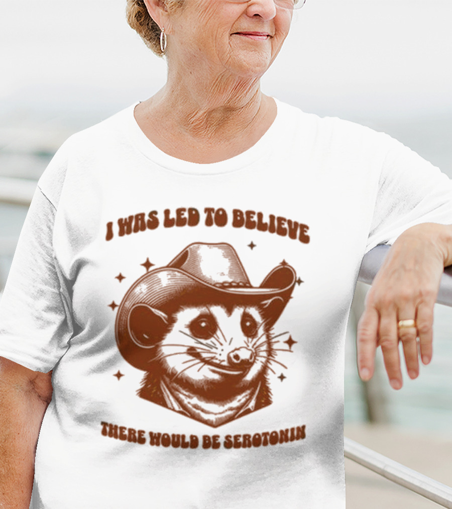 Raccoon Wearing Cowboy Hat I Was Led To Believe There Would Be Serotonin T-Shirt